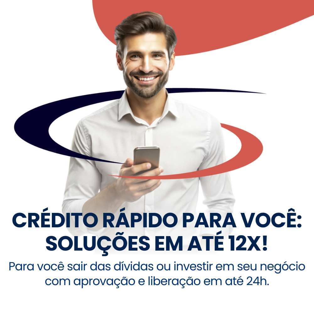 Crédito rápido para você - Soluções em até 12x